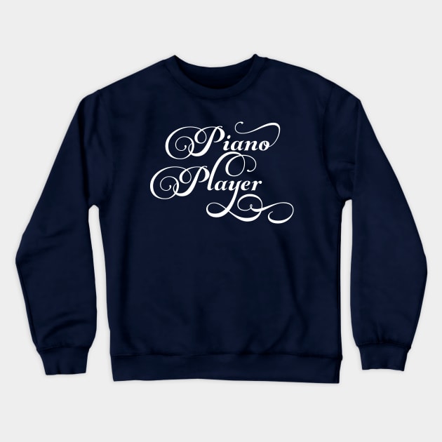 Piano Player White Script Crewneck Sweatshirt by Barthol Graphics